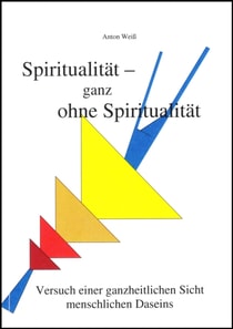Spiritualität - ganz ohne Spiritualität