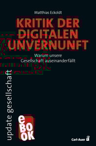 Kritik der digitalen Unvernunft