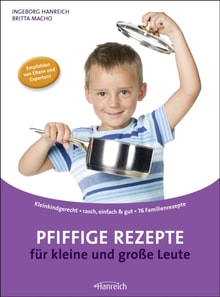 Pfiffige Rezepte für kleine und große Leute