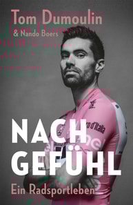 Nach Gefühl – Ein Radsportleben