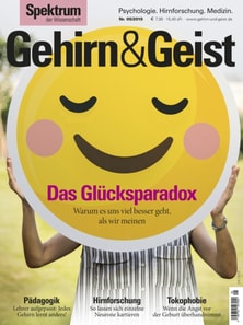 Gehirn&Geist 5/2019 Das Glücksparadox