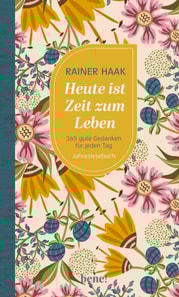 Heute ist Zeit zum Leben