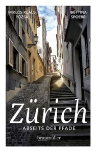 Zürich abseits der Pfade
