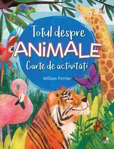 TOTUL DESPRE ANIMALE. Carte de activități