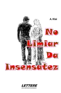 No limiar da insensatez