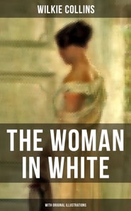 Woman in White (With Original Illustrations)