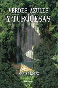 Verdes, azules y turquesas