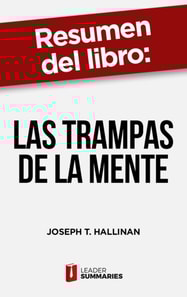 Resumen del libro "Las trampas de la mente" de Joseph T. Hallinan