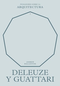 Deleuze y Guattari sobre la arquitectura