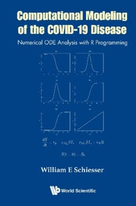 Computational Modeling Of The Covid-19 Disease: Numerical Ode Analysis With R Programming