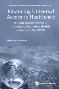 Financing Universal Access To Healthcare: A Comparative Review Of Landmark Legislative Health Reforms In The Oecd