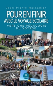 Pour en finir avec le voyage scolaire