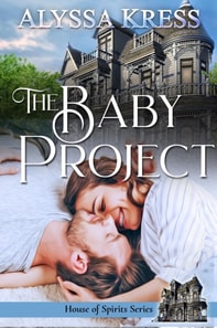Baby Project (Book 1 of the House of Spirits Series)