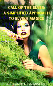 Call of the Elves: A Simplified Approach to Elvish Magick