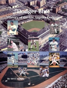 &quote;Dodger Blue&quote; History of the Los Angeles Dodgers