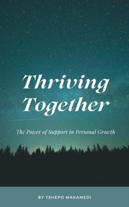 Thriving Together: The Secrete to Success and Resilience