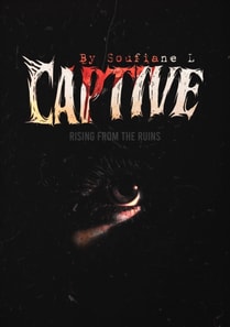 Captive | Rising from the Ruins