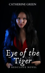 Eye of the Tiger (A Redcliffe Novel) Book 4
