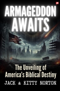 Armageddon Awaits: The Unveiling of America's Biblical Destiny