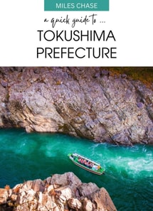 Quick Guide to ... Tokushima Prefecture