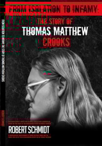 From Isolation To Infamy: The Story Of Thomas  Matthew Crooks