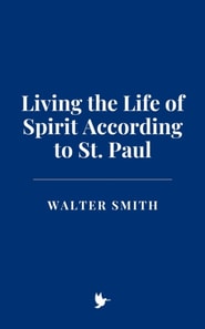 Living the Life of Spirit According to St. Paul