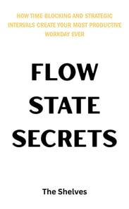 Flow State Secrets
