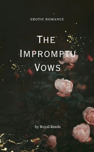 Impromptu Vows: Erotic Romance