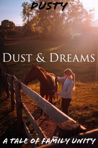 Dust & Dreams   A Tale of Family Unity