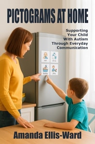 Pictograms At Home: Supporting Your Child With Autism Through Everyday Communication