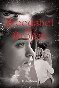 BLOODSHOT AND BROKEN