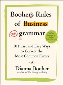 Booher's Rules of Business Grammar: 101 Fast and Easy Ways to Correct the Most Common Errors