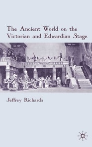Ancient World on the Victorian and Edwardian Stage
