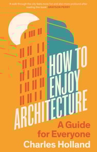 How to Enjoy Architecture