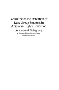 Recruitment and Retention of Race Group Students in American Higher Education