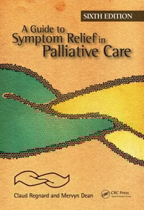 Guide to Symptom Relief in Palliative Care, 6th Edition