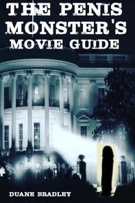 Penis Monster's Movie Guide (Enlarged & Expanded Edition)