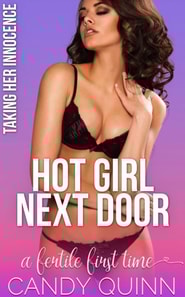 Hot Girl Next Door: A Fertile First Time