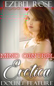 Mind Control Erotica Double Feature