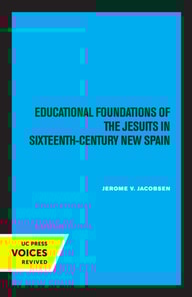 Educational Foundations of the Jesuits in Sixteenth-Century New Spain