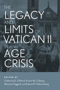 Legacy and Limits of Vatican II in an Age of Crisis