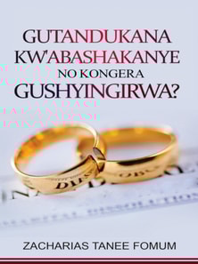 Gutandukana Kw'abashakanye no Kongera Gushyingirwa?