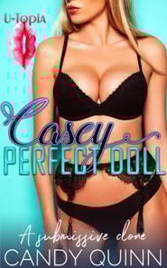 Perfect Doll: Casey: A Submissive Clone