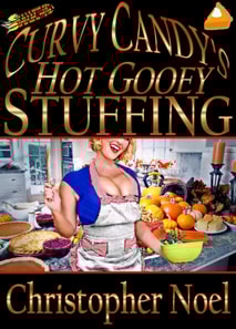 Curvy Candy's Hot Gooey Stuffing