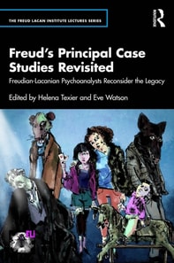 Freud's Principal Case Studies Revisited