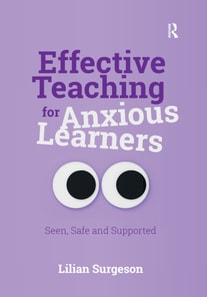 Effective Teaching for Anxious Learners