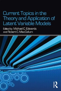 Current Topics in the Theory and Application of Latent Variable Models