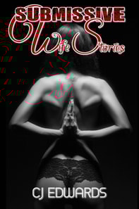 Submissive Wife Stories