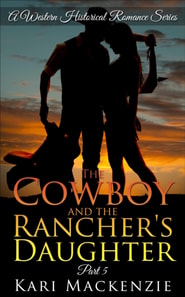Cowboy and the Rancher's Daughter Book 5 (A Western Historical Romance Series)