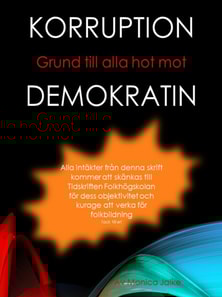Korruption Grund till alla hot mot Demokratin